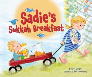 Cover of the book Sadie's Sukkah Breakfast by Lois Miner Huey