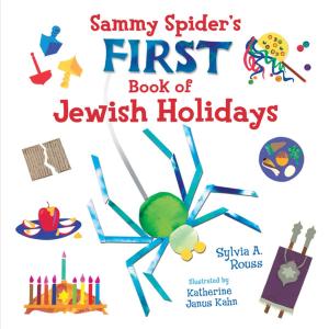 Cover of the book Sammy Spider's First Book of Jewish Holidays by Anne J. Spaight