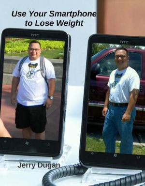 Book cover of Use Your Smartphone to Lose Weight