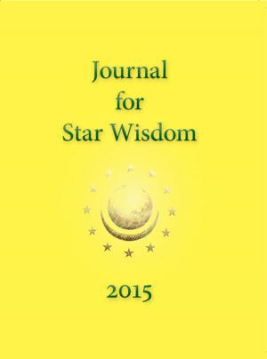 Cover of the book Journal for Star Wisdom 2015 by Rudolf Steiner, Christopher Bamford