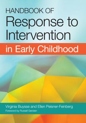 Cover of the book Handbook of Response to Intervention in Early Childhood by Martin Agran Ph.D., Richard Albin Ph.D., Sharon Ann Ballard-Krishnan, Linda M. Bambara, Ed.D., Brenda J. Bassingthwaite, Ph.D., Nila Benito, Chris Borgmeier, Ph.D., Diane Browder Ph.D., Kaitlin Bundock, Beth Custer, Yaniz C. Padilla Dalmau, Ph.D., V. Mark Durand Ph.D., Matt Enyart, M.S., Julie Esparza-Brown, Ed.D., Lisa S. Fleisher, Ph.D., Brenda Fossett, Ph.D., BCBA-D, Rachel Freeman, Ph.D., Ann Halvorsen, Ed.D., Leanne S. Hawken, Ph.D., Meme Hieneman Ph.D., Robert Horner Ph.D., Kavita V. Kamat, Lee Kern Ph.D., Pat Kimbrough, M.S., Todd G. Kopelman, Ph.D., Catherine Kunsch, M.S., Angel Lee, M.Ed., John F. Lee, Teri Lewis, Ph.D., Scott D. Lindgren, Ph.D., Sheldon L. Loman, Ph.D., Elizabeth R. Lorah, Ph.D., Joseph Lucyshyn Ph.D., Kris Matthews, John McDonnell Ph.D., Jennifer McFarland-Whisman Ph.D., Kent McIntosh, Ph.D., Ronda Michaelson, Tom Neary, Lori Newcomer, Ph.D., Breda V. O'Keeffe, Robert E. O'Neill, Ph.D., Billie Jo Rodriguez, Ph.D., Wayne Sailor Ph.D., Allyson Satter, Ph.D., Kelcey Schmitz, Scott Shepard, Jeffrey Sprague, Ph.D., Amanda K. Stanford, Richard Stock, M. Kathleen Strickland-Cohen, Ph.D., Matt Tincani, Ph.D., BCBA-D, Anne W. Todd, M.S., Bobbie Vaughn Ph.D., Michael L. Wehmeyer 