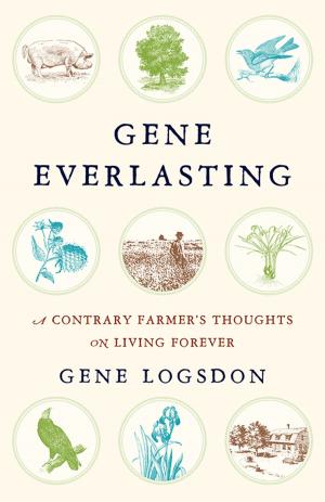 Cover of the book Gene Everlasting by Eric Toensmeier, Jonathan Bates