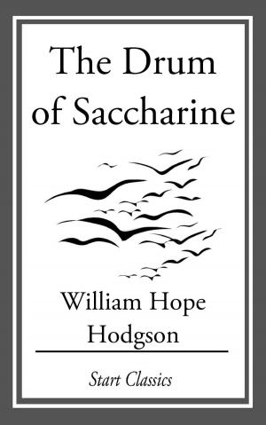 Cover of the book The Drum of Saccharine by Alfred Lawson
