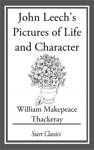 Cover of the book John Leech's Pictures of Life and Character by William Le Queux