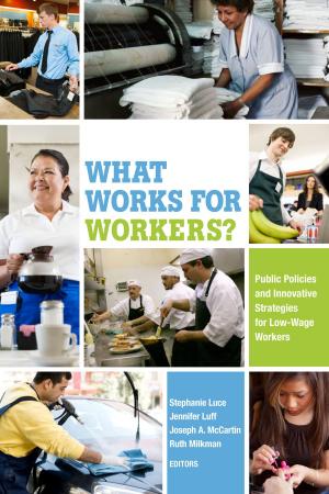 Cover of the book What Works for Workers? by Chris Tilly, Francoise Carre