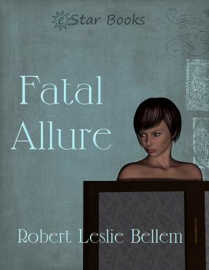 Cover of the book Fatal Allure by Robert Leslie Bellem