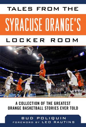Cover of the book Tales from the Syracuse Orange's Locker Room by Jim Ross, Paul O'Brien, Scott E. Williams