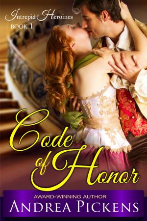 Cover of the book Code of Honor (Intrepid Heroines Series, Book 1) by Elizabeth Rolls
