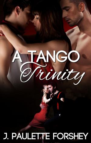 Cover of the book A Tango Trinity by Clare Seven