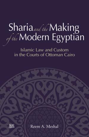 Cover of the book Sharia and the Making of the Modern Egyptian by 