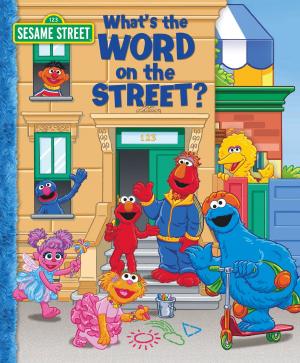Cover of the book What's the Word on the Street? (Sesame Street Series) by Sesame Workshop
