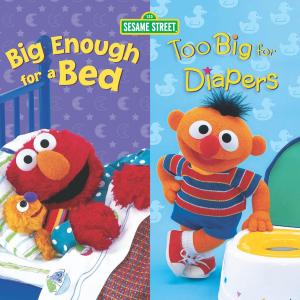 Cover of the book Big Enough for a Bed and Too Big For Diapers (Sesame Street Series) by Naomi Kleinberg