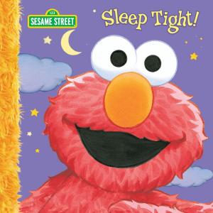 Cover of the book Sleep Tight! (Sesame Street Series) by Jodie Shepherd