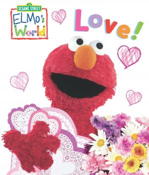 Cover of Elmo's World: Love! (Sesame Street Series)