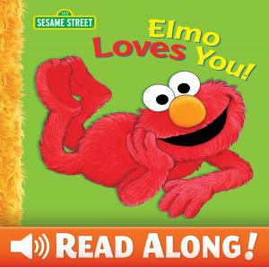 Cover of Elmo Loves You! (Sesame Street Series)