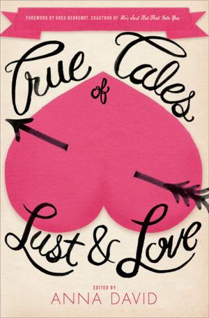 Cover of the book True Tales of Lust & Love by Ruth Prawer Jhabvala