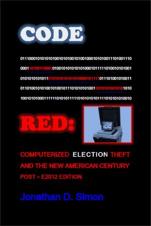 Cover of the book Code Red: Computerized Election Theft And The New American Century by Bendrix Bailey