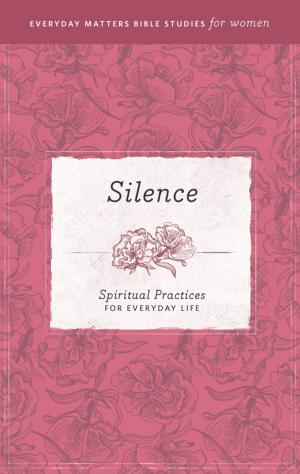 Book cover of Everyday Matters Bible Studies for Women—Silence