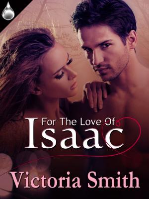 Cover of the book For the Love of Isaac by Roscoe James