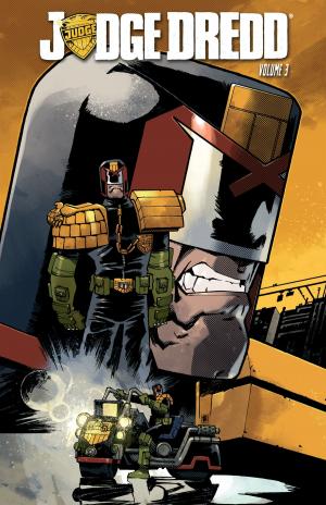 Cover of the book Judge Dredd Vol. 3 by Rautalahti, Mikko; Kissell, Gerry; Amat, Amin; Angel Abad, Miguel