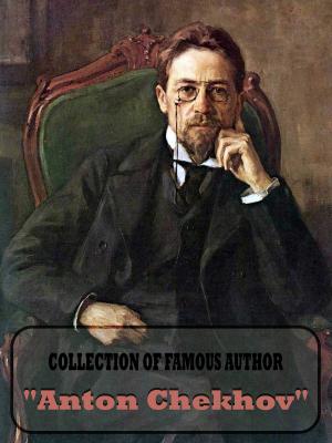 Book cover of Collection Of Famous Author "Anton Chekhov"