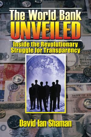 Cover of the book The World Bank Unveiled by Roger Armbrust