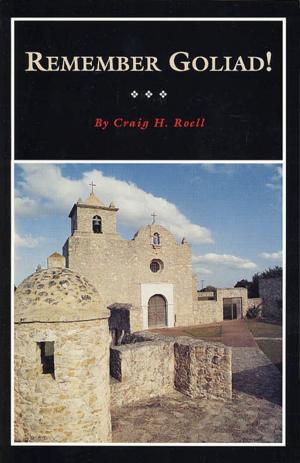 Book cover of Remember Goliad!