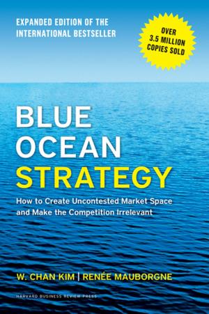 Cover of the book Blue Ocean Strategy, Expanded Edition by Harvard Business Review, Daniel Goleman, Jon R. Katzenbach, W. Chan Kim, Renée A. Mauborgne