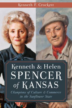 Cover of the book Kenneth & Helen Spencer of Kansas by Patrick T. Conley