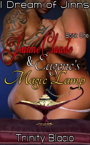 Book cover of Jeanne-Claude and Eugene's Magic Lamp, Book One: I Dream of Jinns