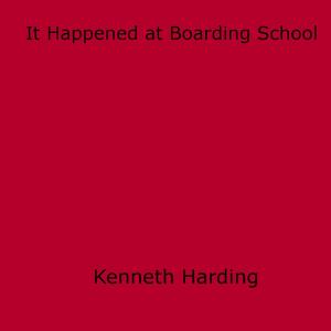 Cover of the book It Happened at Boarding School by Robin Juliet