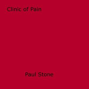 Cover of the book Clinic of Pain by Alistair Galt