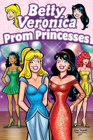 bigCover of the book Betty & Veronica: Prom Princesses by 