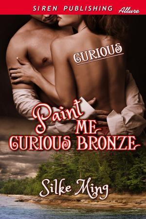 Cover of the book Paint Me Curious Bronze by Cara Covington