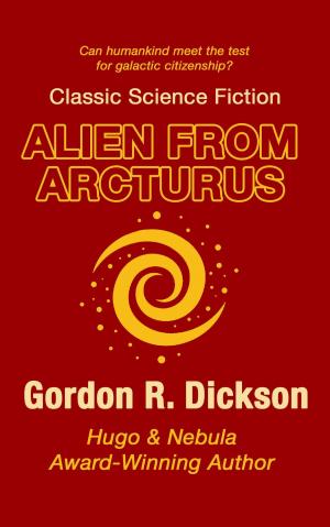 Cover of the book Alien from Arcturus by Gordon R. Dickson