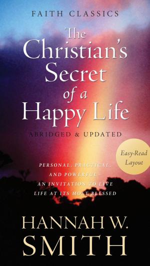 Cover of the book The Christian's Secret of a Happy Life by Wanda E. Brunstetter