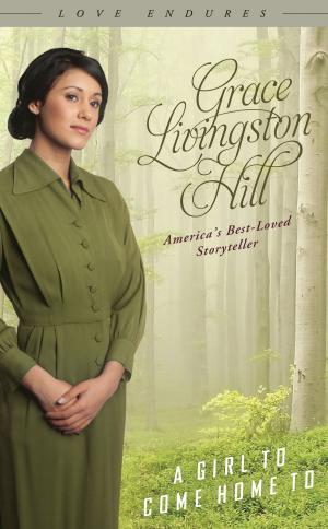 Cover of the book A Girl to Come Home To by Joyce Livingston