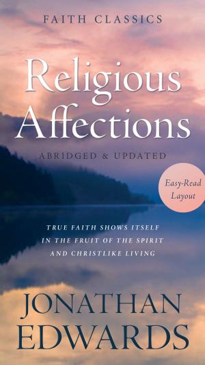 Cover of the book Religious Affections by John Wesley, E. M. Bounds, Andrew Murray, S. D. Gordon