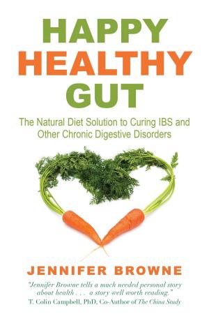 Cover of the book Happy Healthy Gut by Kim Chamberlain