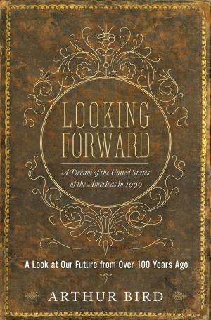 Cover of the book Looking Forward by Judy C. Polinsky, Bonnie Matthews