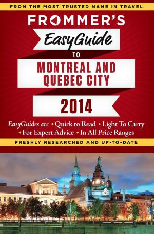 Book cover of Frommer's EasyGuide to Montreal and Quebec City 2014