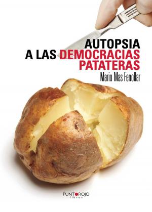 Cover of the book Autopsia a las democracias patateras by Rafael De la Torre Mesa