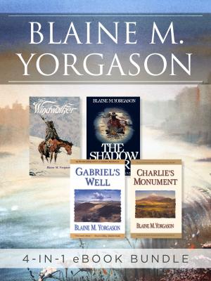 bigCover of the book Blaine M. Yorgason 4-in-1 Bestsellers eBook Bundle by 