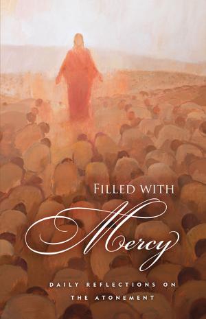 Cover of the book Filled With Mercy by Jason F. Wright