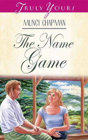 Cover of the book The Name Game by Kimberley Comeaux, Kristy Dykes, Darlene Franklin, Sally Laity, DiAnn Mills, Colleen L. Reece