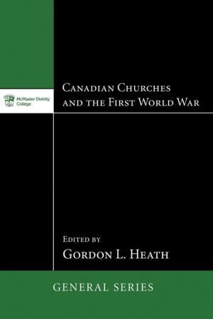 Cover of the book Canadian Churches and the First World War by 