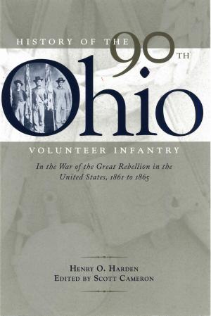 Cover of the book History of the 90th Ohio Volunteer Infantry by Richard O Jones