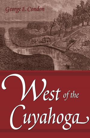 Cover of the book West of the Cuyahoga by Allan Peskin