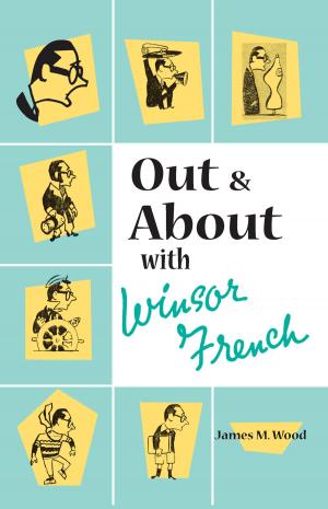 Cover of the book Out and About with Windsor French by Rosemary Willey