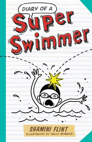Cover of the book Diary of a Super Swimmer by Murdoch Books Test Kitchen